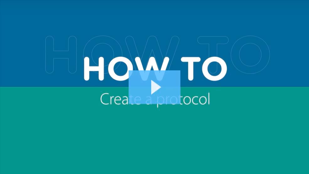 How to create a protocol How to create a protocol video placeholder image